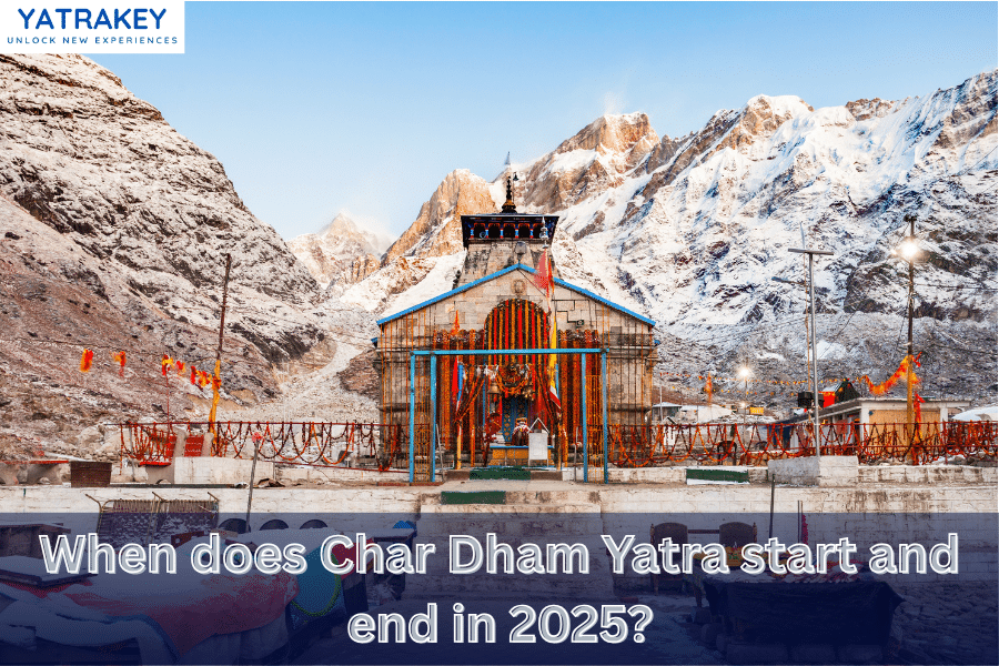 When does Char Dham Yatra start and end in 2025?