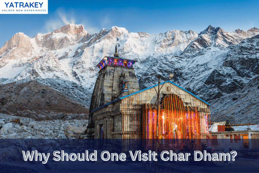Why Should One Visit Char Dham?
