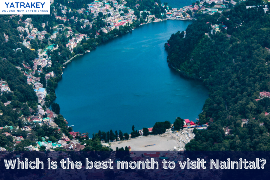 Which is the best month to visit Nainital?