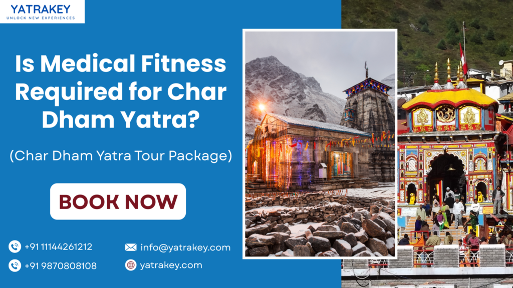 Is Medical Fitness Required for Char Dham Yatra?