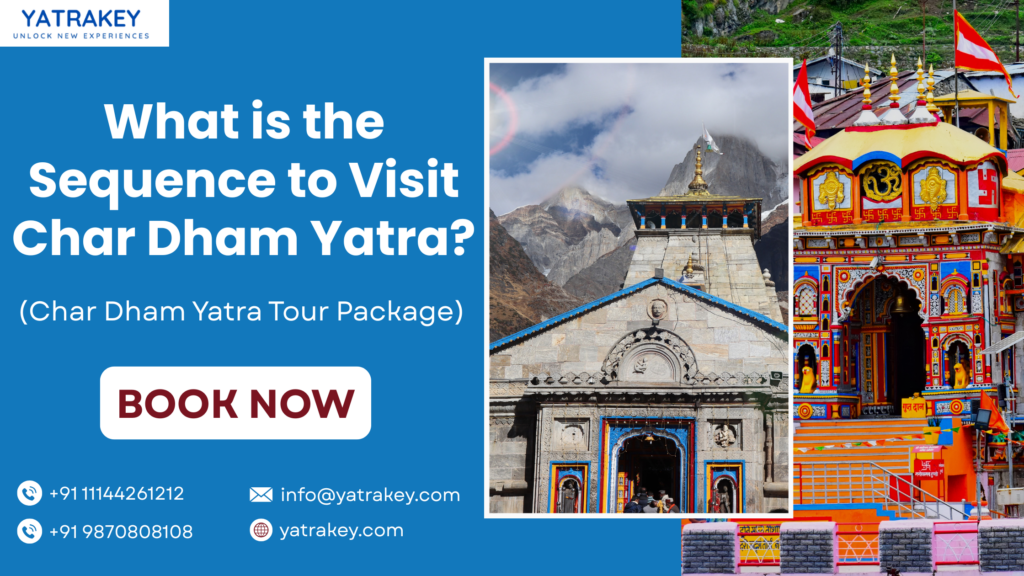 What is the Sequence to Visit Char Dham Yatra?