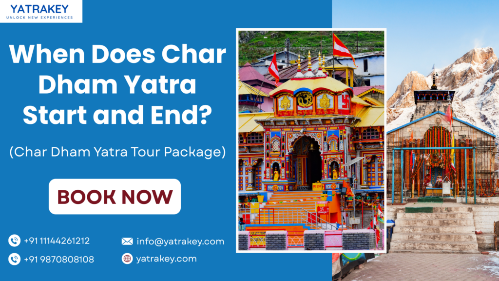 When Does Char Dham Yatra Start and End