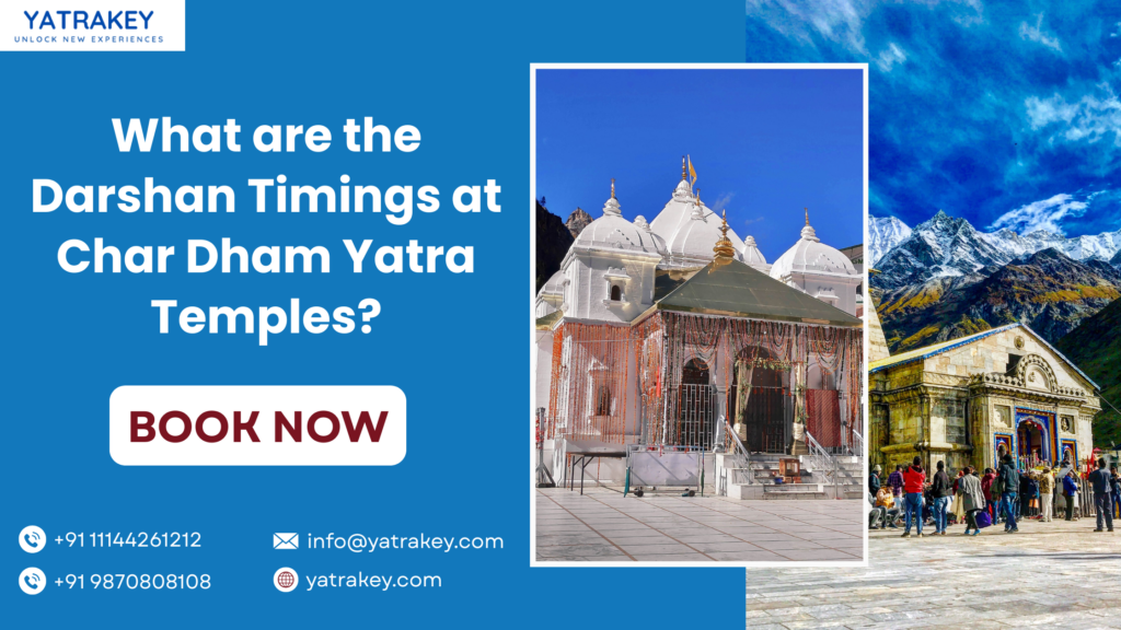 What are the Darshan Timings at Char Dham Yatra Temples?