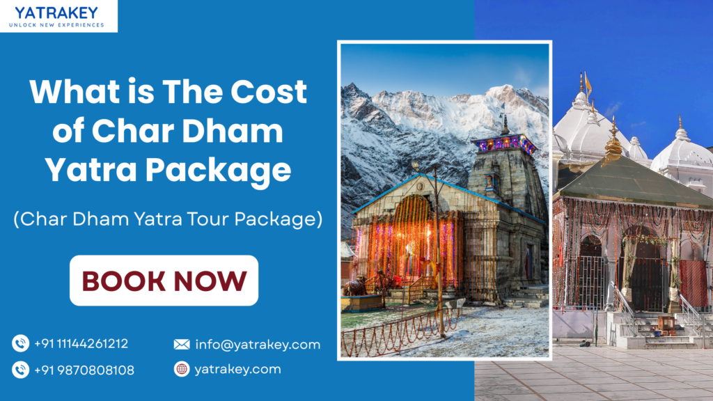 What is the Cost of Char Dham Yatra Package