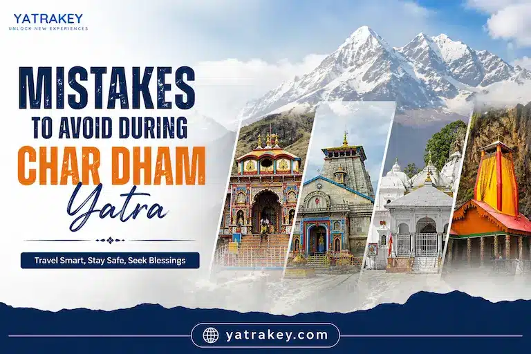 Mistakes You Should Avoid During Char Dham Yatra